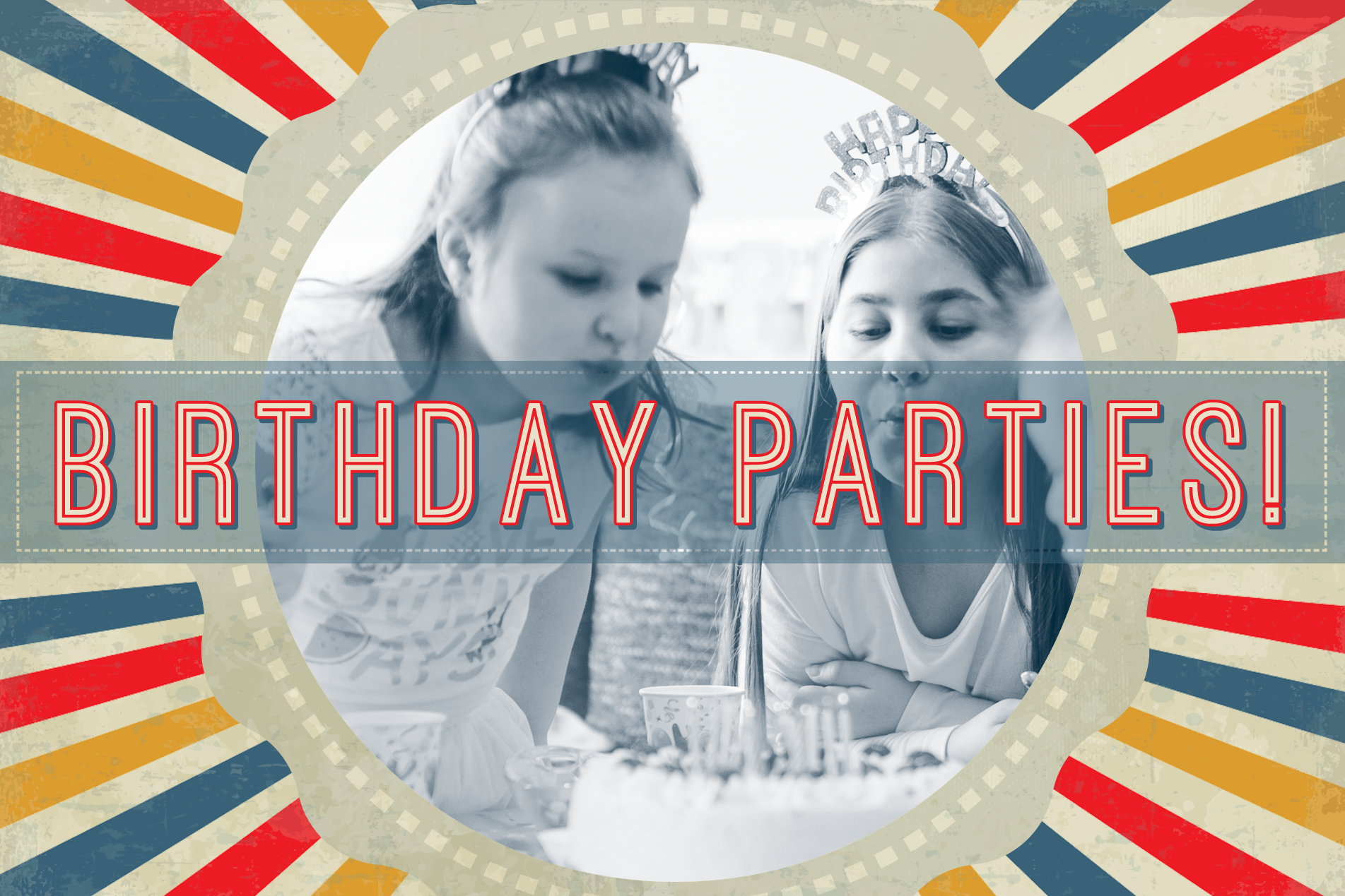 Have Your Next Birthday Party With Us
